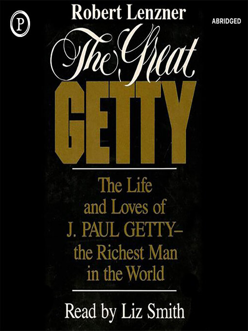 Title details for The Great Getty by Robert Lenzner - Available